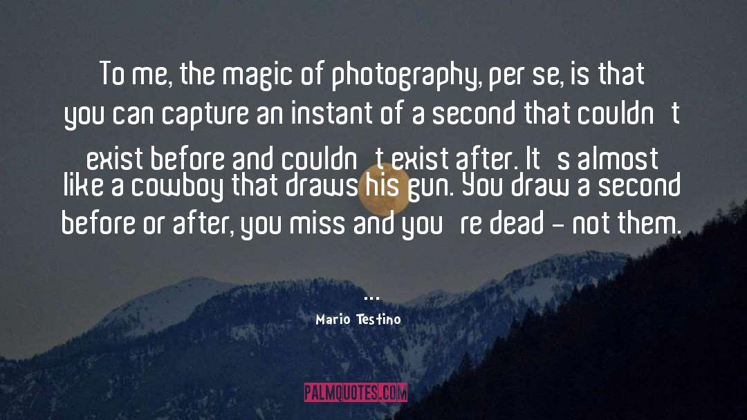 Begins The Magic quotes by Mario Testino