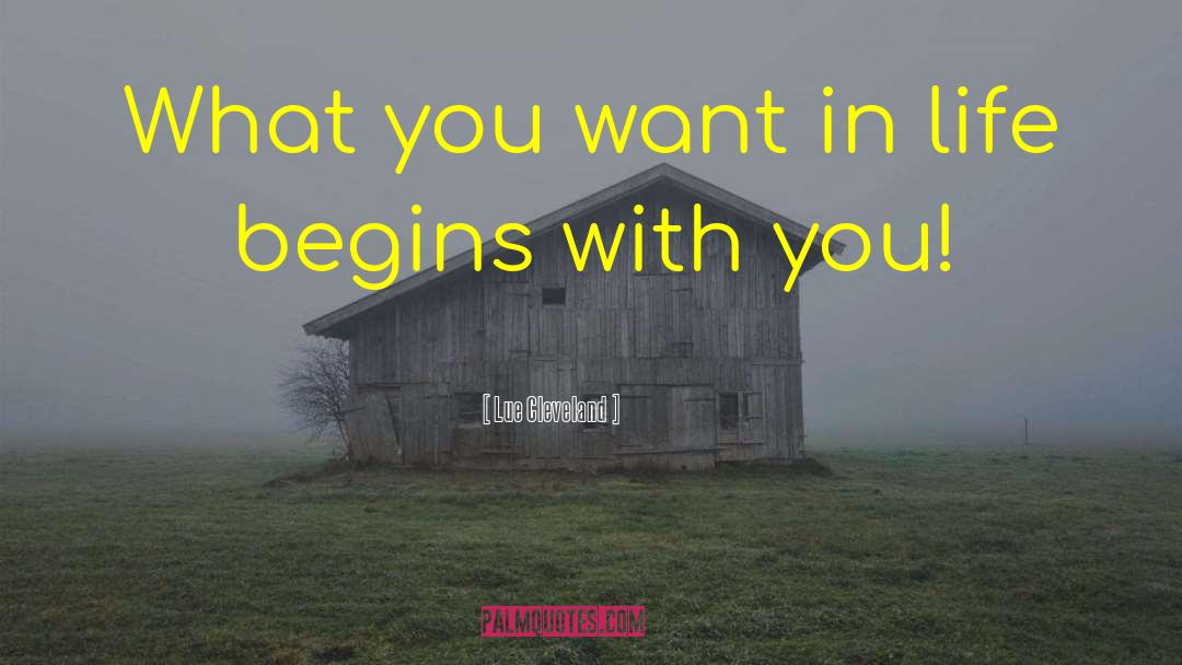 Begins With You quotes by Lue Cleveland