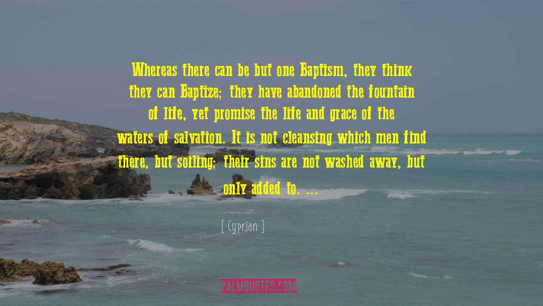 Begotten quotes by Cyprian
