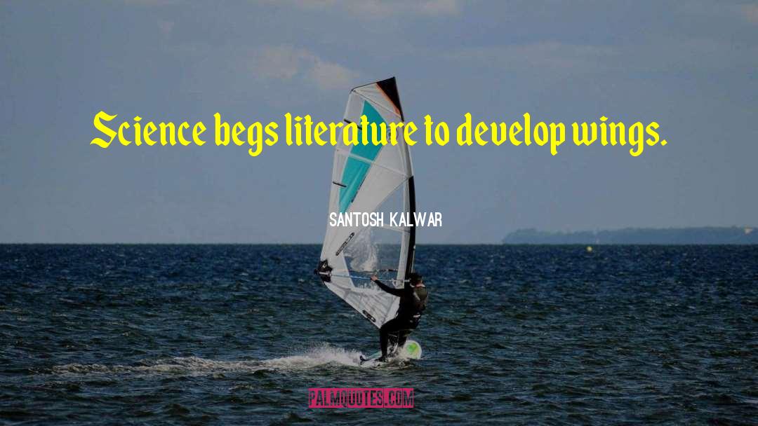 Begs quotes by Santosh Kalwar