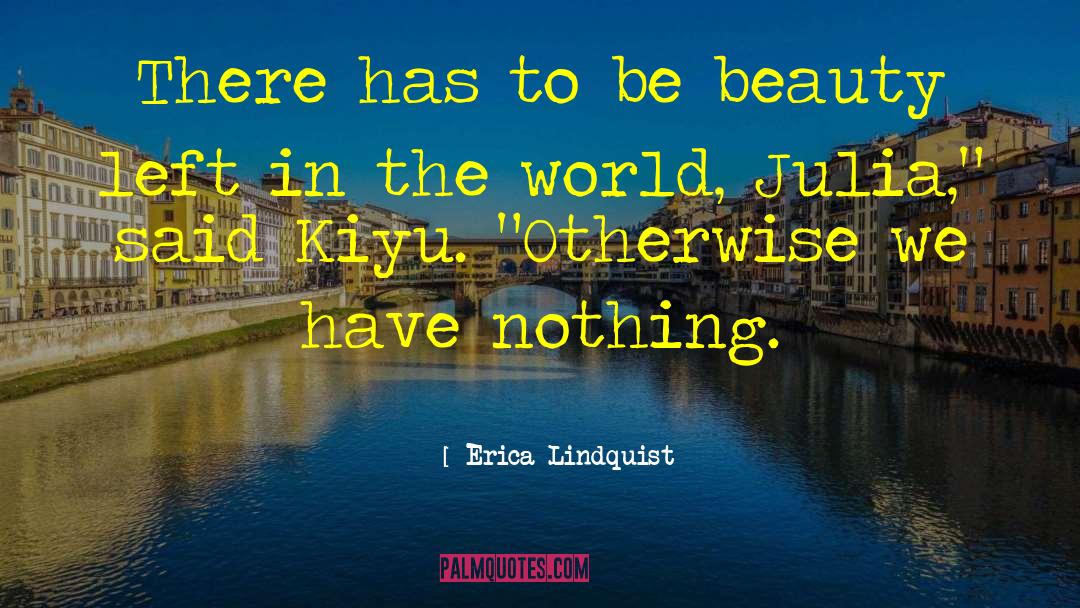 Beguiling The Beauty quotes by Erica Lindquist