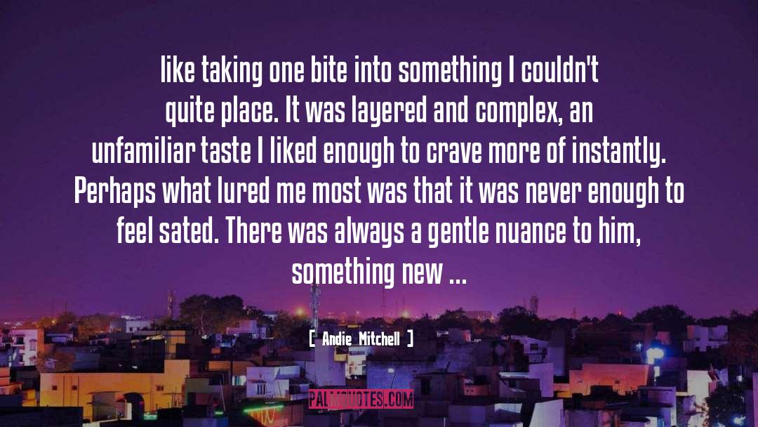 Begun quotes by Andie Mitchell