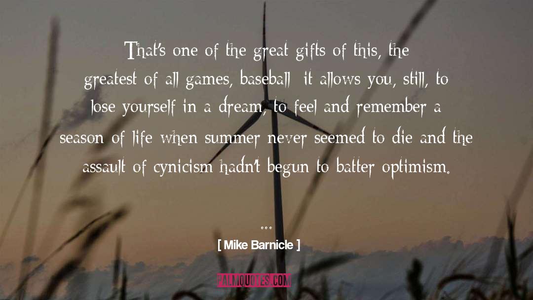 Begun quotes by Mike Barnicle