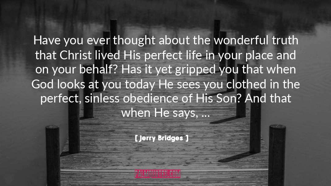 Behalf quotes by Jerry Bridges
