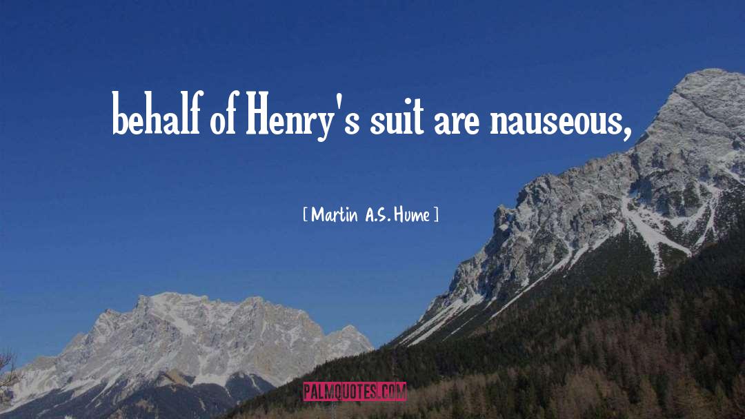 Behalf quotes by Martin A.S. Hume