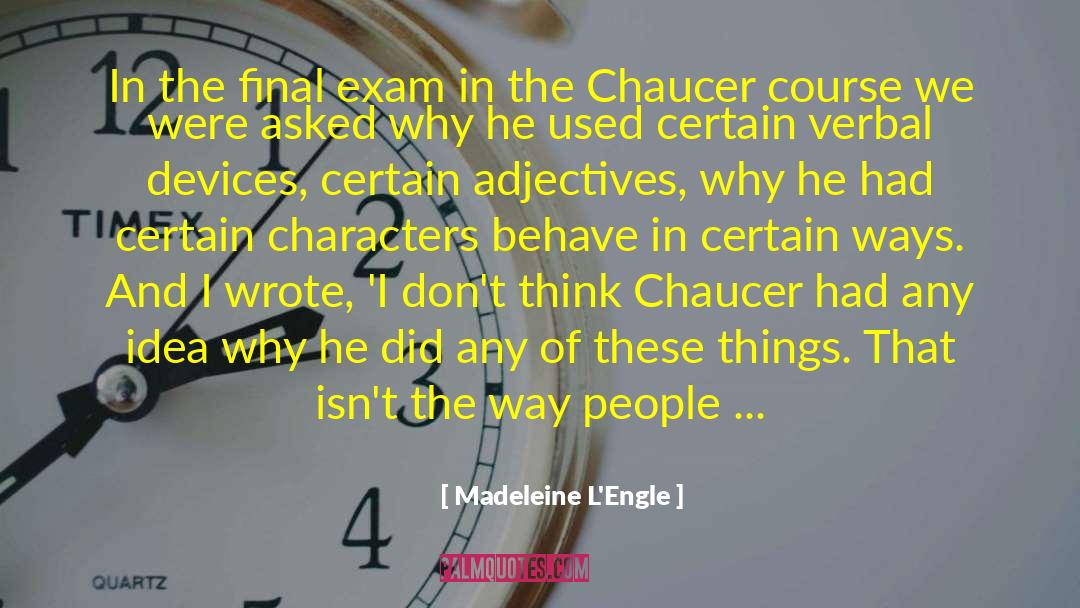 Behave Professionally quotes by Madeleine L'Engle