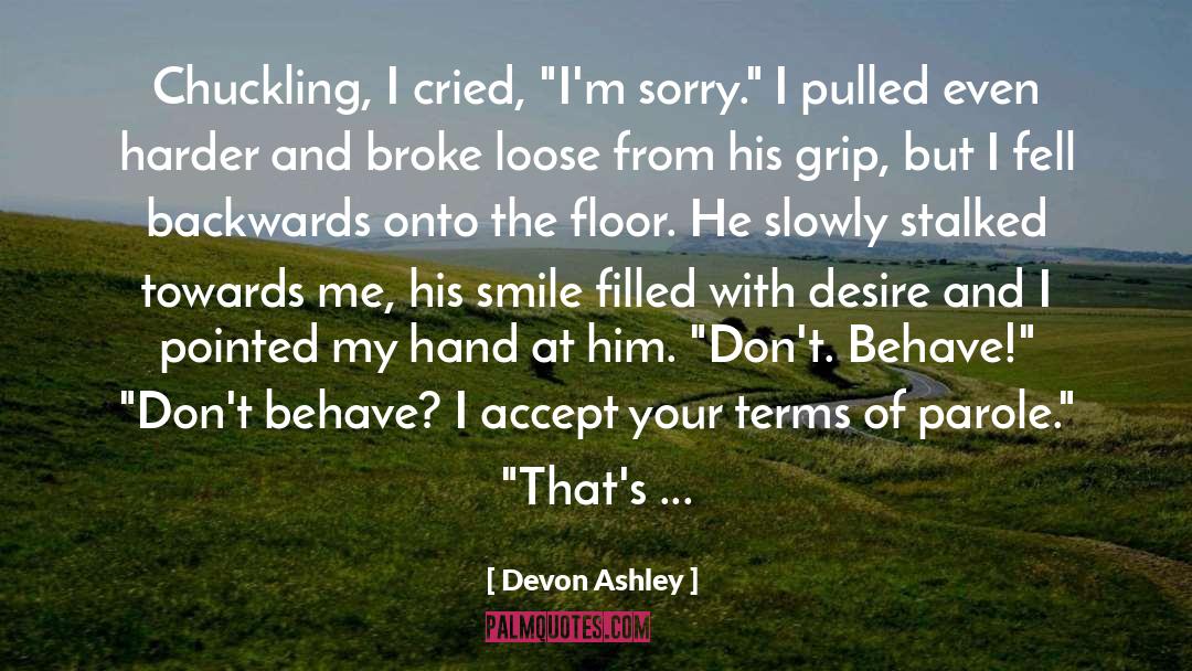 Behave quotes by Devon Ashley