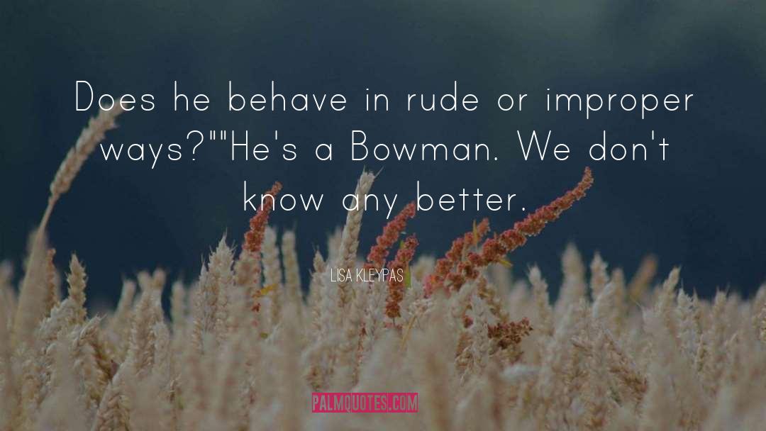 Behave quotes by Lisa Kleypas