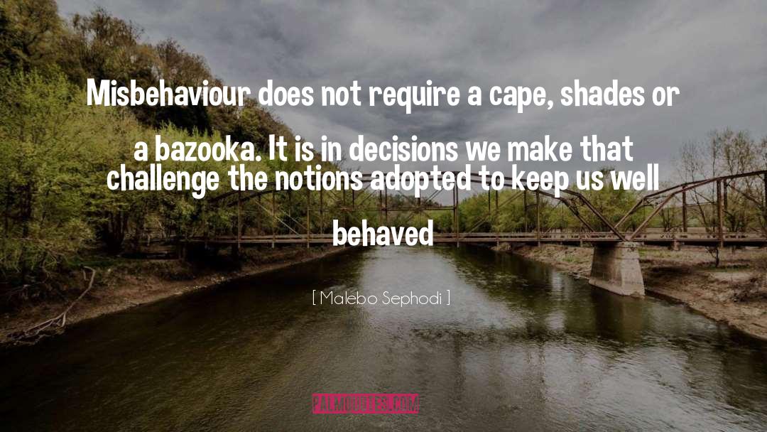 Behaved quotes by Malebo Sephodi