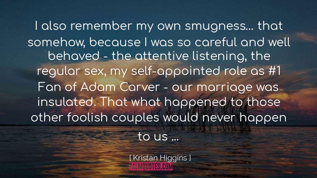 Behaved quotes by Kristan Higgins