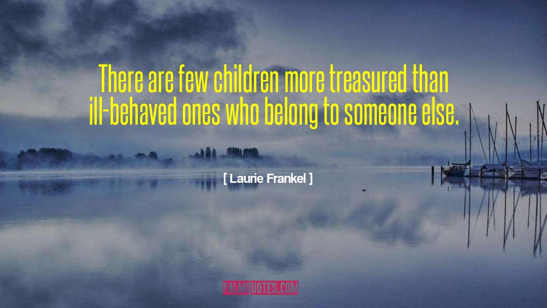 Behaved quotes by Laurie Frankel