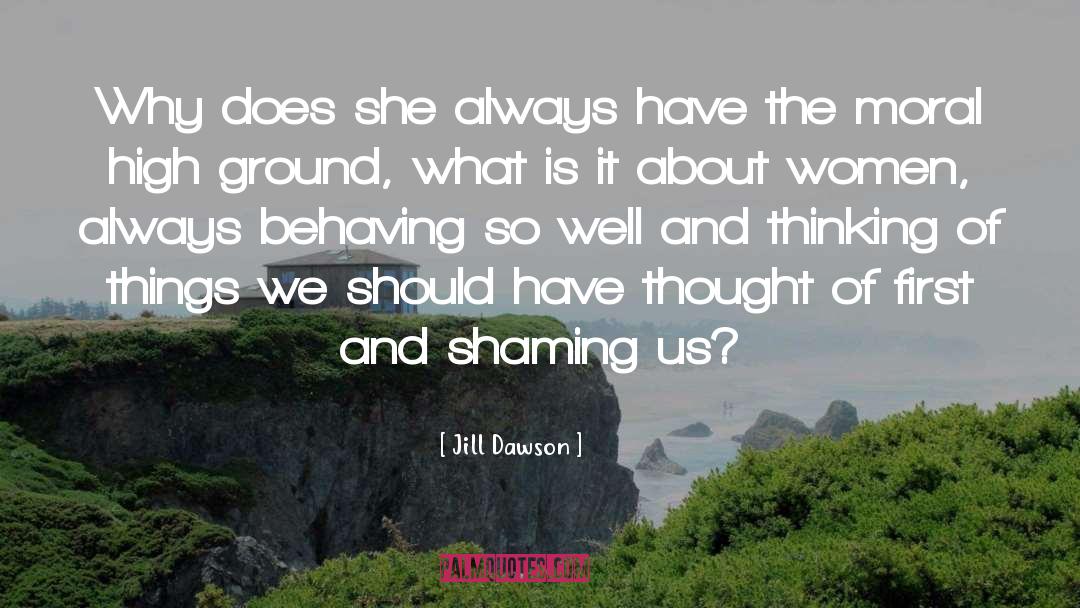 Behaving quotes by Jill Dawson