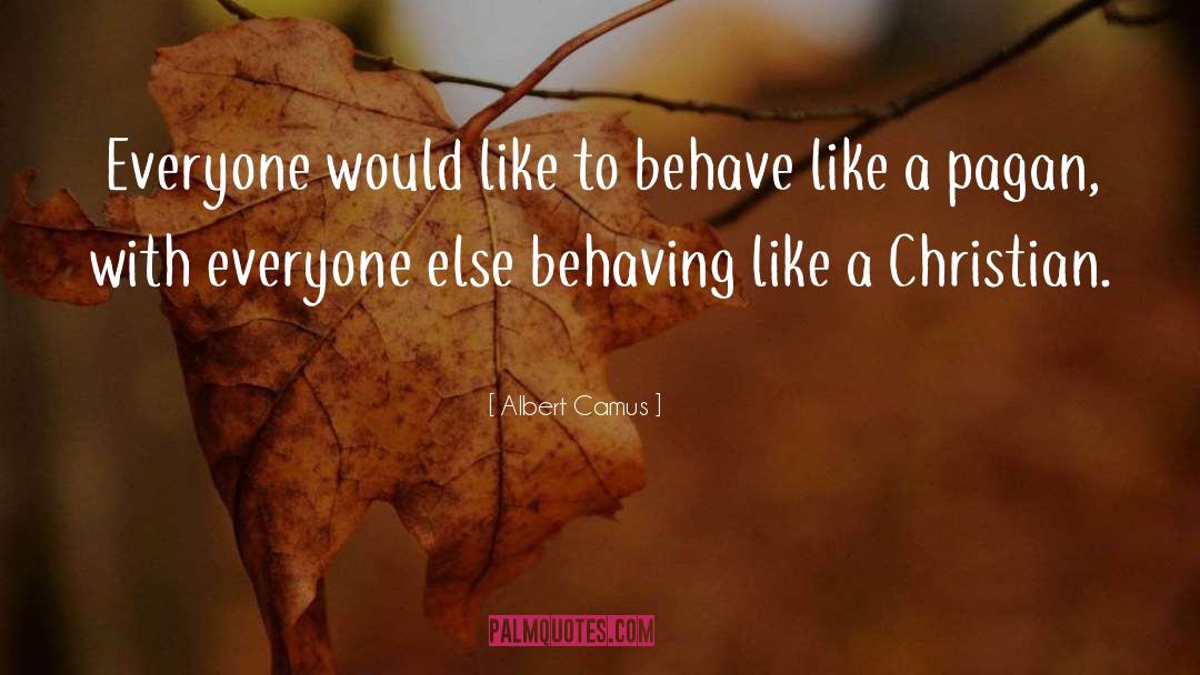 Behaving quotes by Albert Camus
