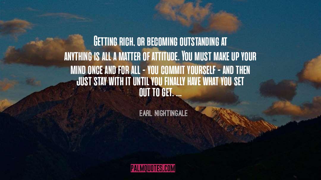 Behavior And Attitude quotes by Earl Nightingale