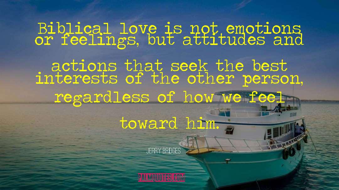 Behavior And Attitude quotes by Jerry Bridges