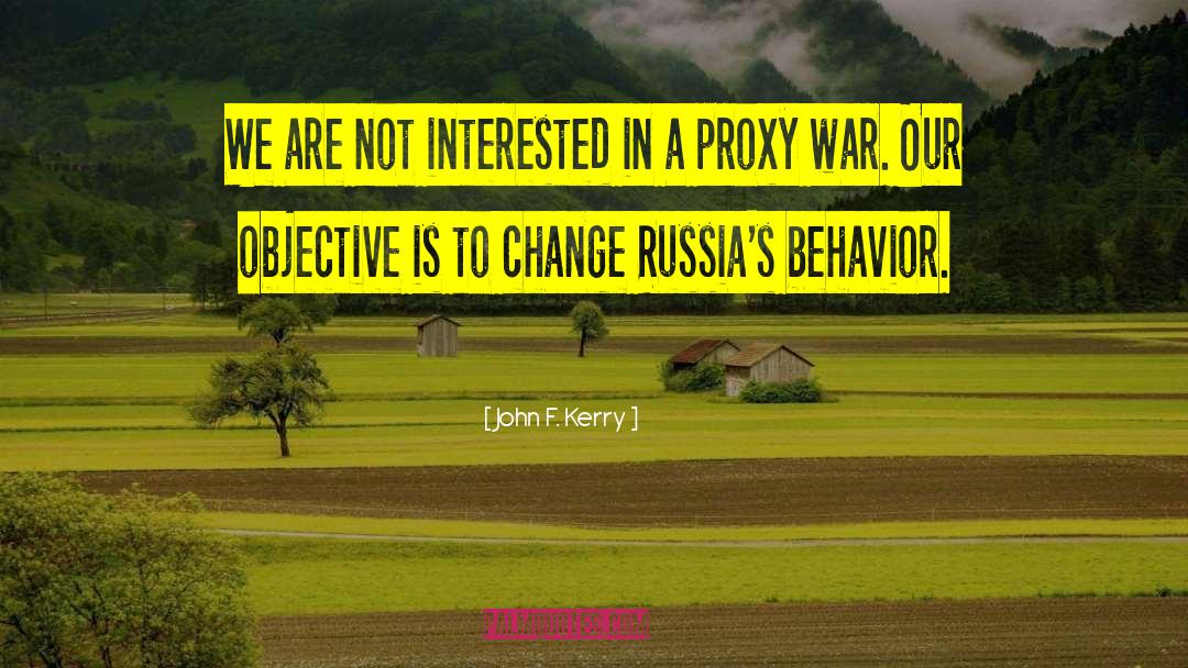 Behavior Change quotes by John F. Kerry