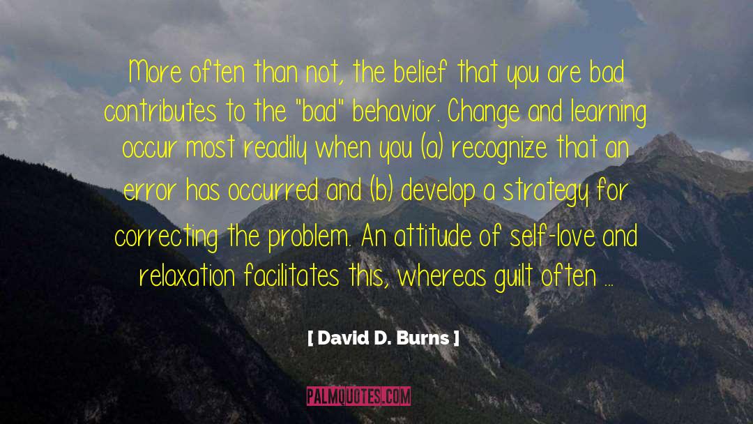 Behavior Change quotes by David D. Burns