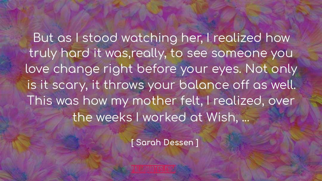Behavior Change quotes by Sarah Dessen