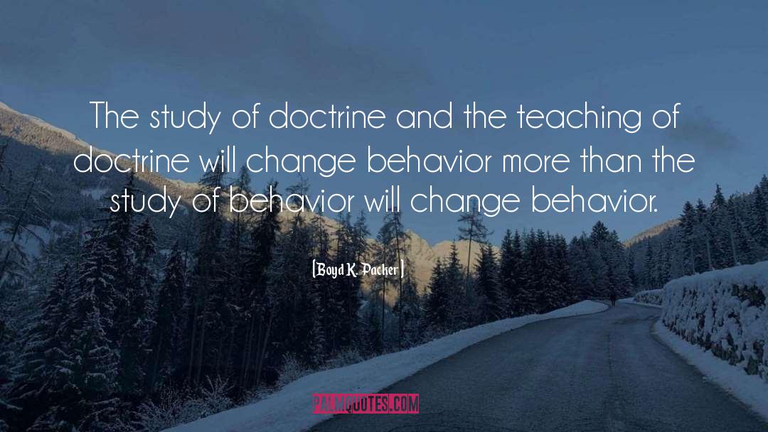 Behavior Change quotes by Boyd K. Packer