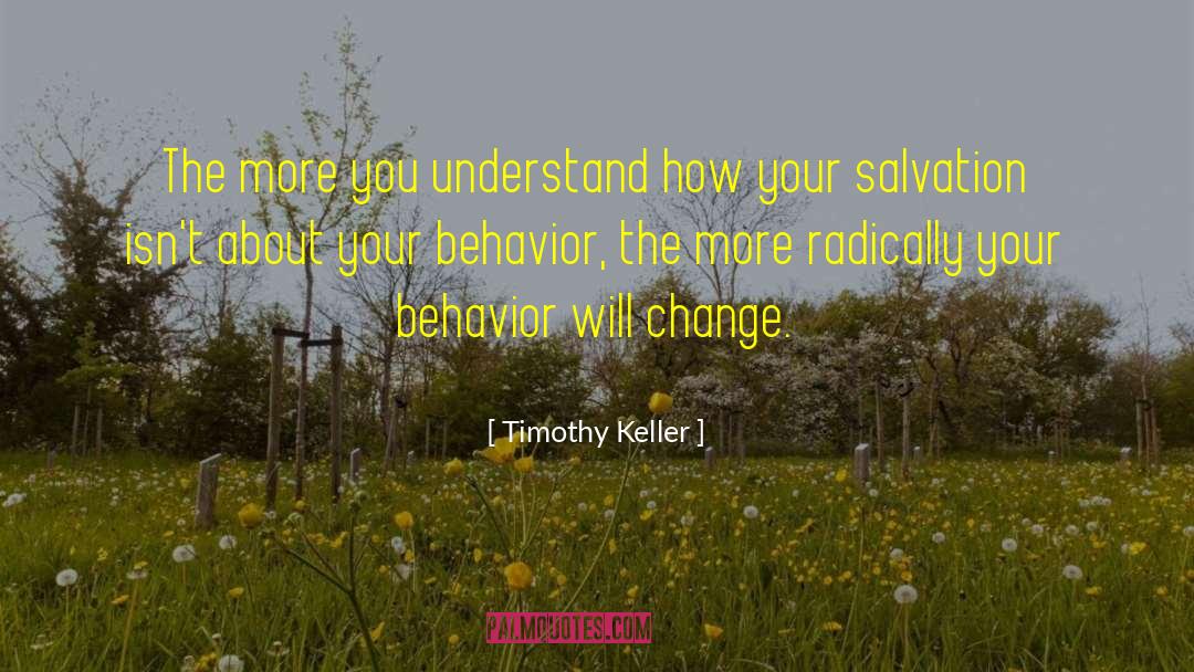 Behavior Chart quotes by Timothy Keller