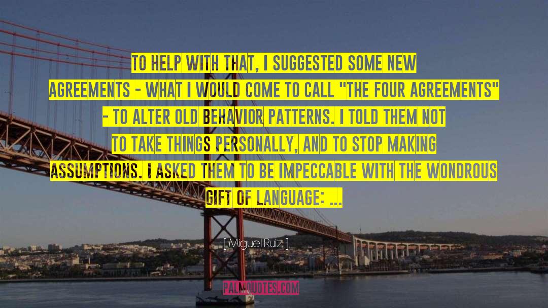 Behavior Patterns quotes by Miguel Ruiz