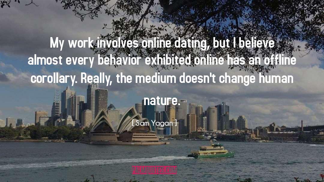 Behavior Patterns quotes by Sam Yagan