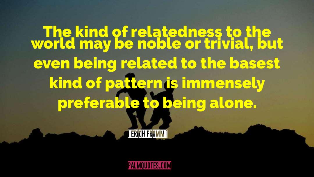 Behavior Patterns quotes by Erich Fromm