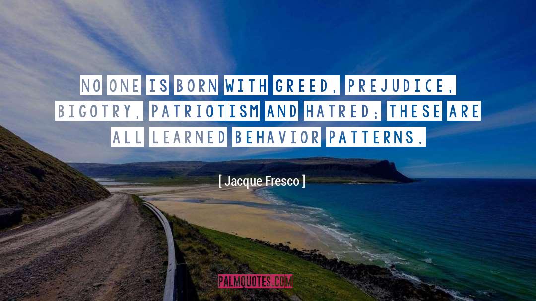Behavior Patterns quotes by Jacque Fresco