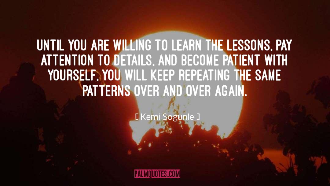 Behavior Patterns quotes by Kemi Sogunle