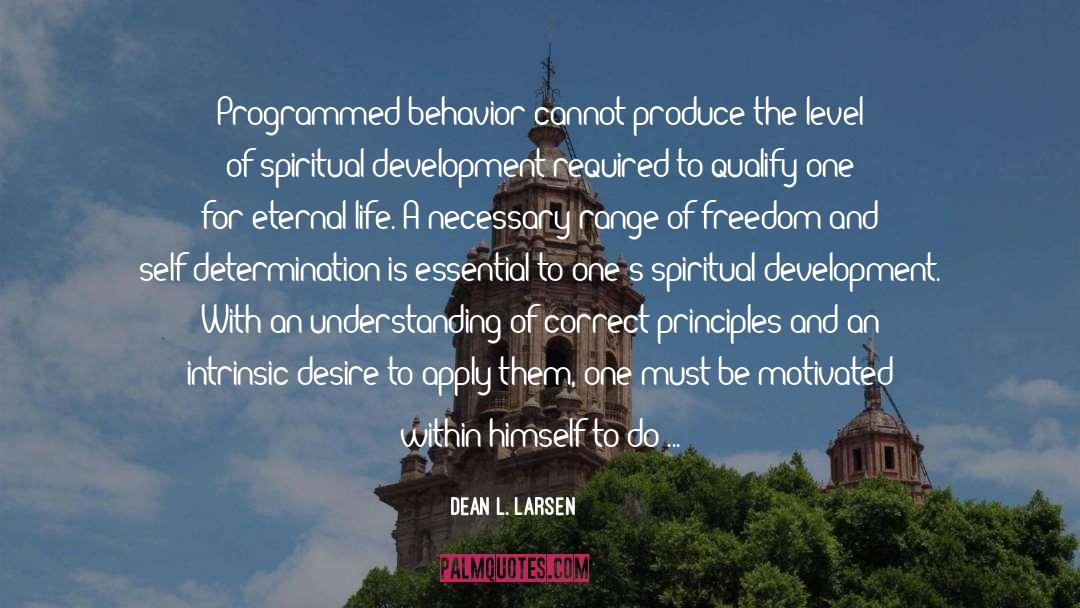 Behavior Patterns quotes by Dean L. Larsen