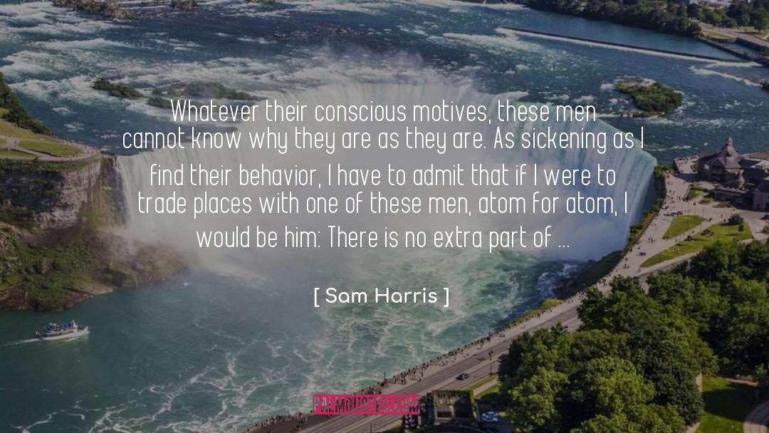 Behavior Problems quotes by Sam Harris