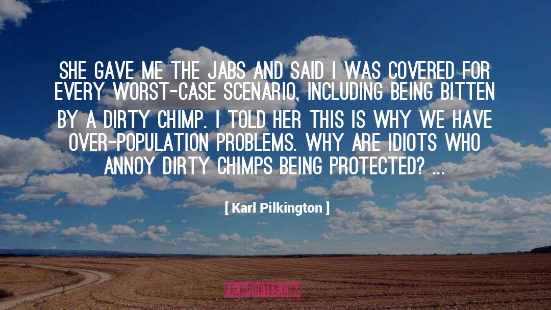 Behavior Problems quotes by Karl Pilkington