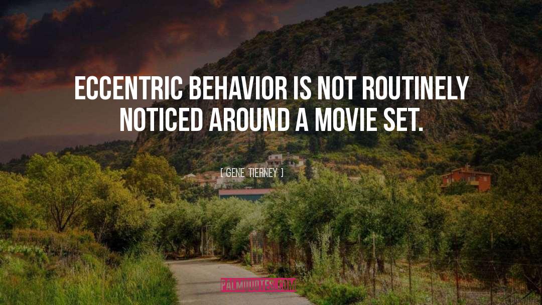 Behavior quotes by Gene Tierney