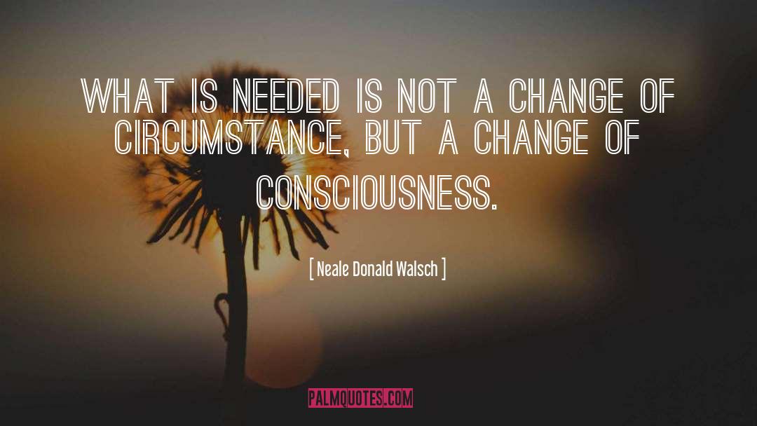 Behavioral Change quotes by Neale Donald Walsch