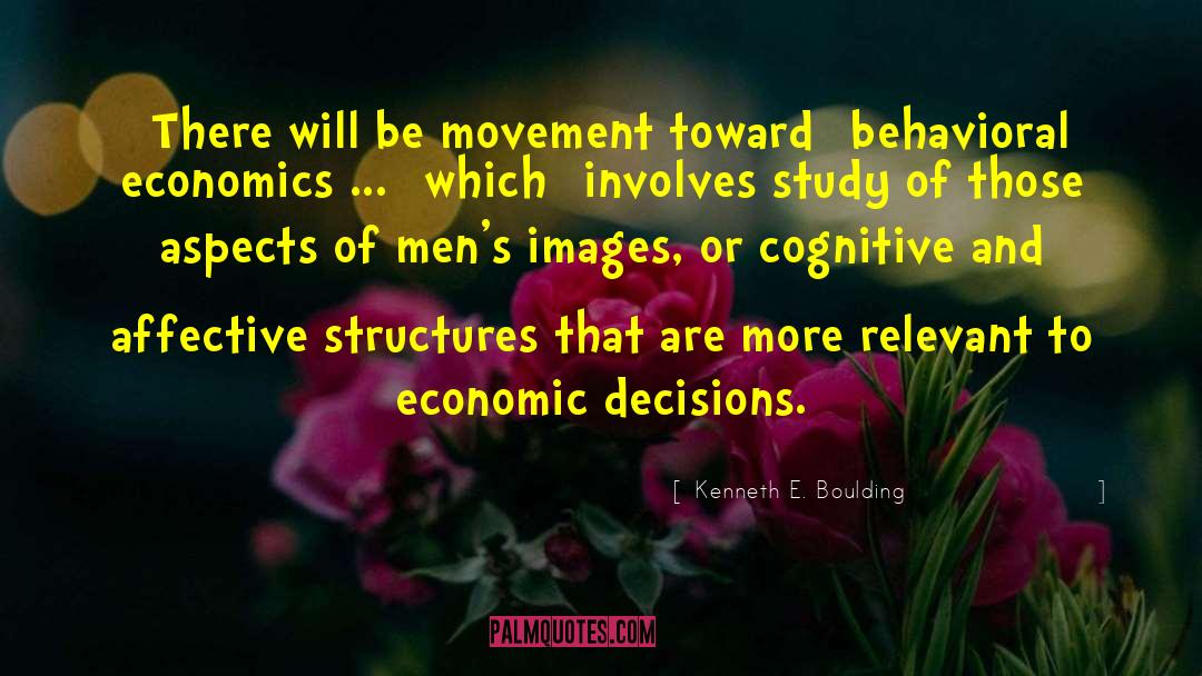 Behavioral Economics quotes by Kenneth E. Boulding