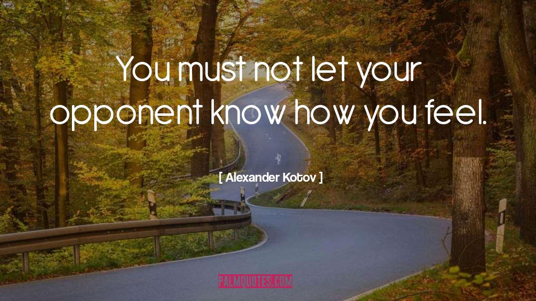 Behavioral Psychology quotes by Alexander Kotov