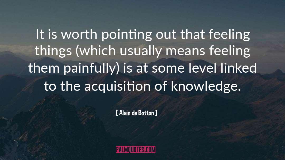 Behavioral quotes by Alain De Botton
