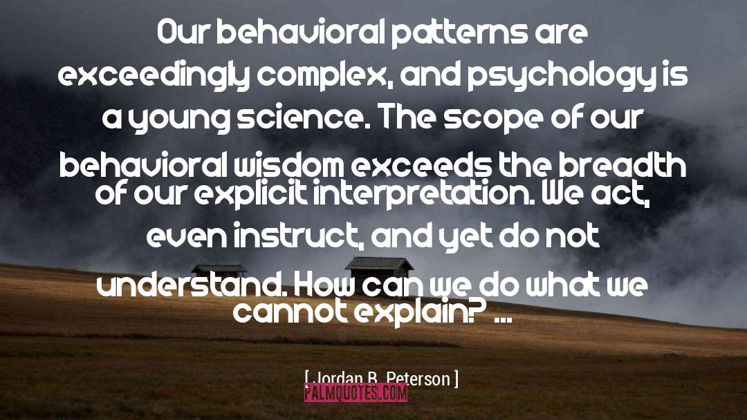 Behavioral quotes by Jordan B. Peterson