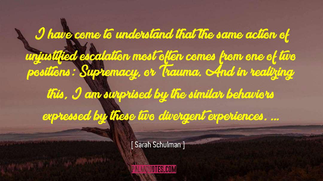 Behaviors quotes by Sarah Schulman