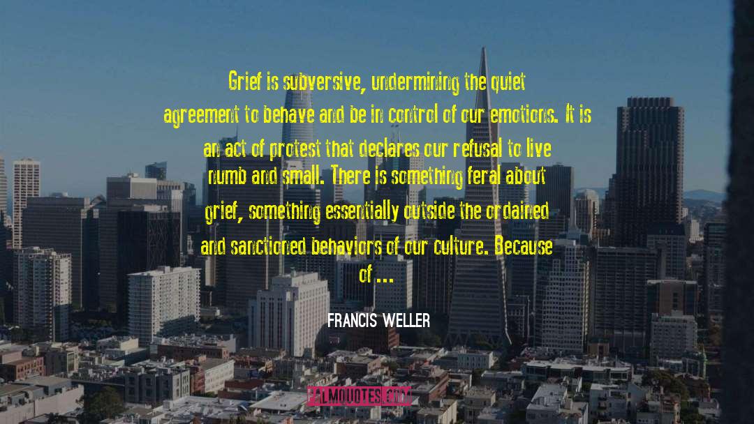 Behaviors quotes by Francis Weller