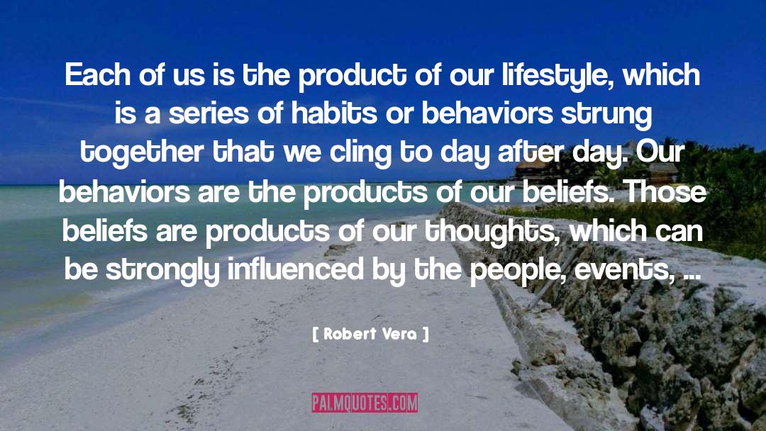 Behaviors quotes by Robert Vera