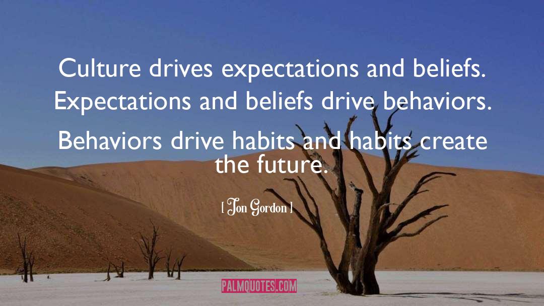 Behaviors quotes by Jon Gordon