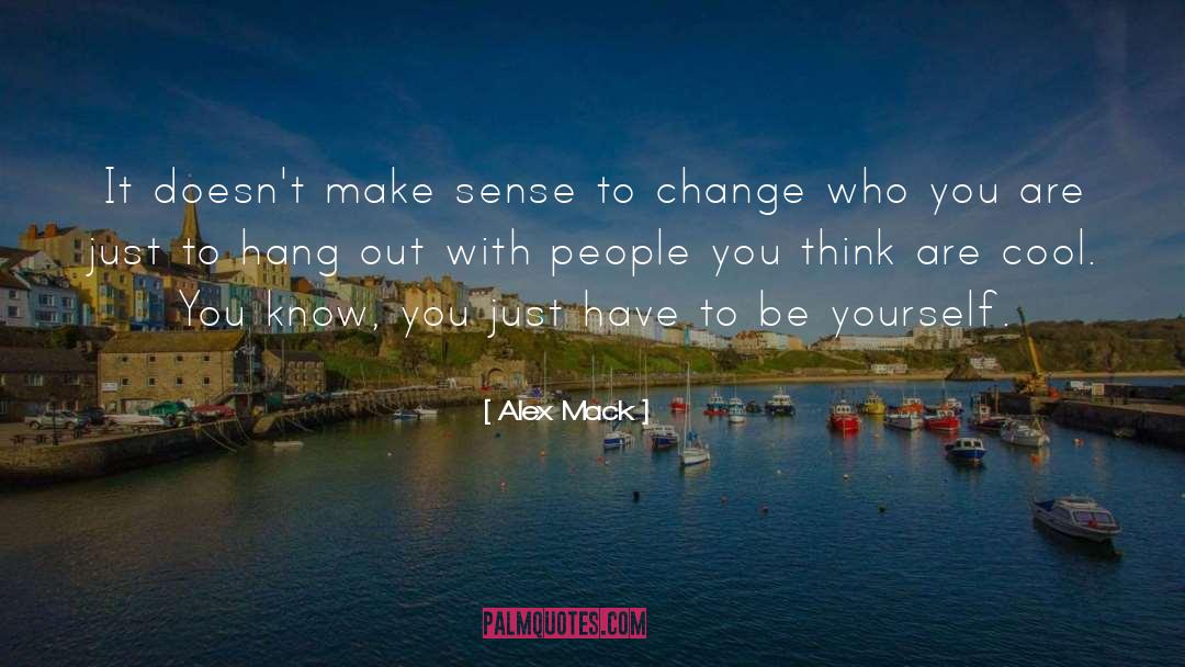 Behaviour Change quotes by Alex Mack