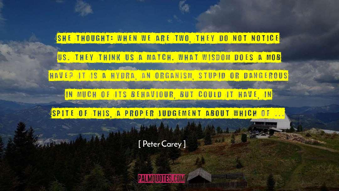 Behaviour Personality quotes by Peter Carey