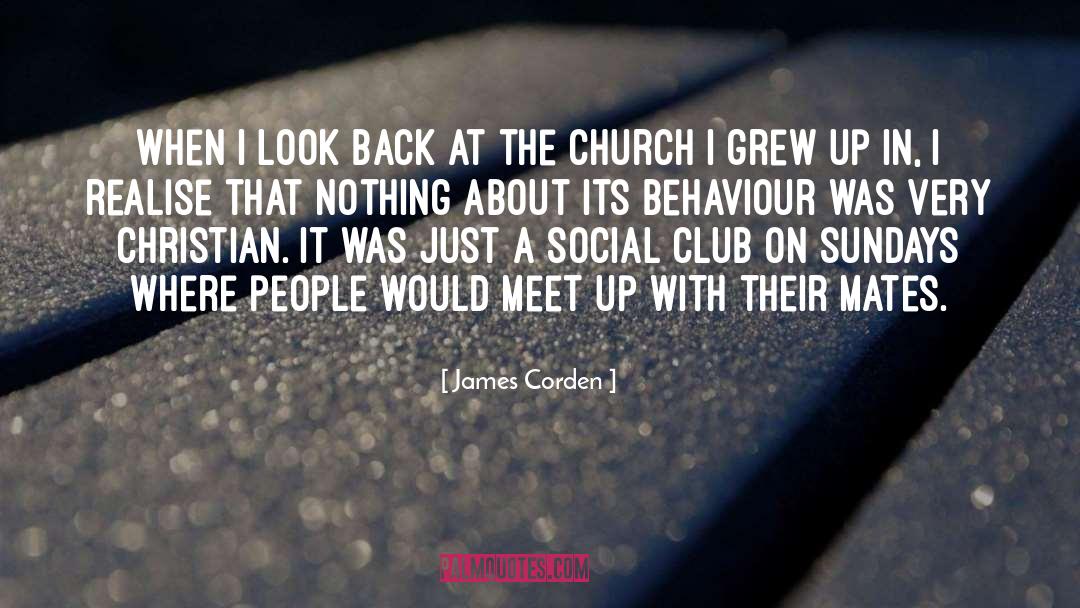 Behaviour quotes by James Corden