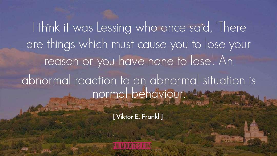 Behaviour quotes by Viktor E. Frankl