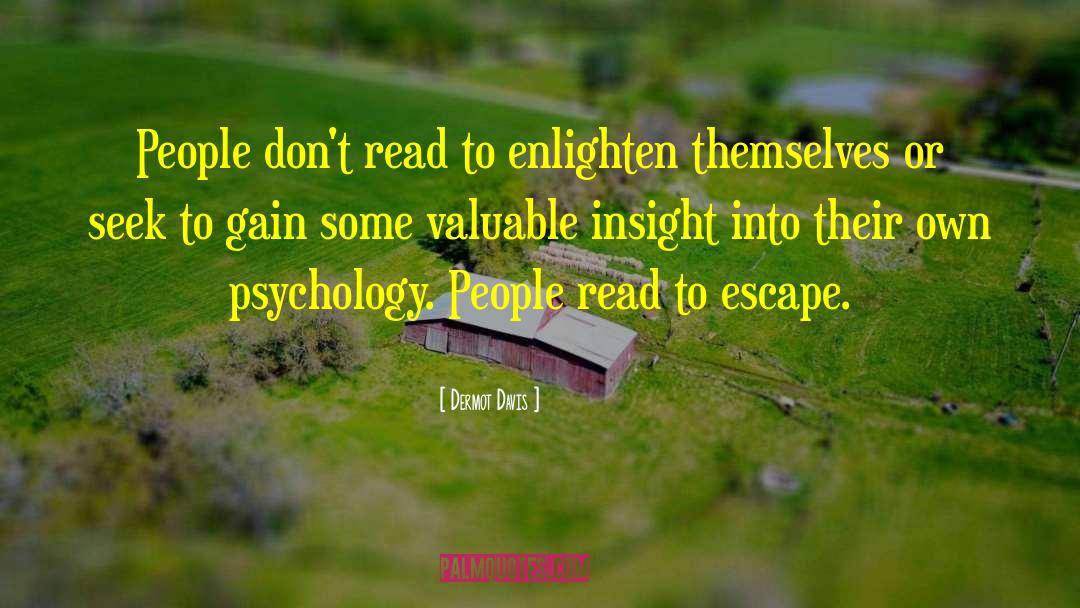 Behavioural Psychology quotes by Dermot Davis
