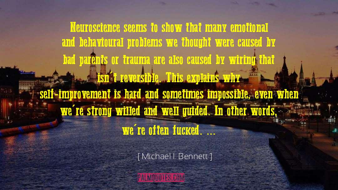 Behavioural quotes by Michael I. Bennett