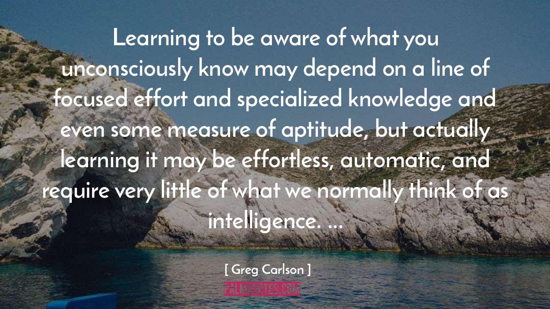 Behaviourist Learning quotes by Greg Carlson