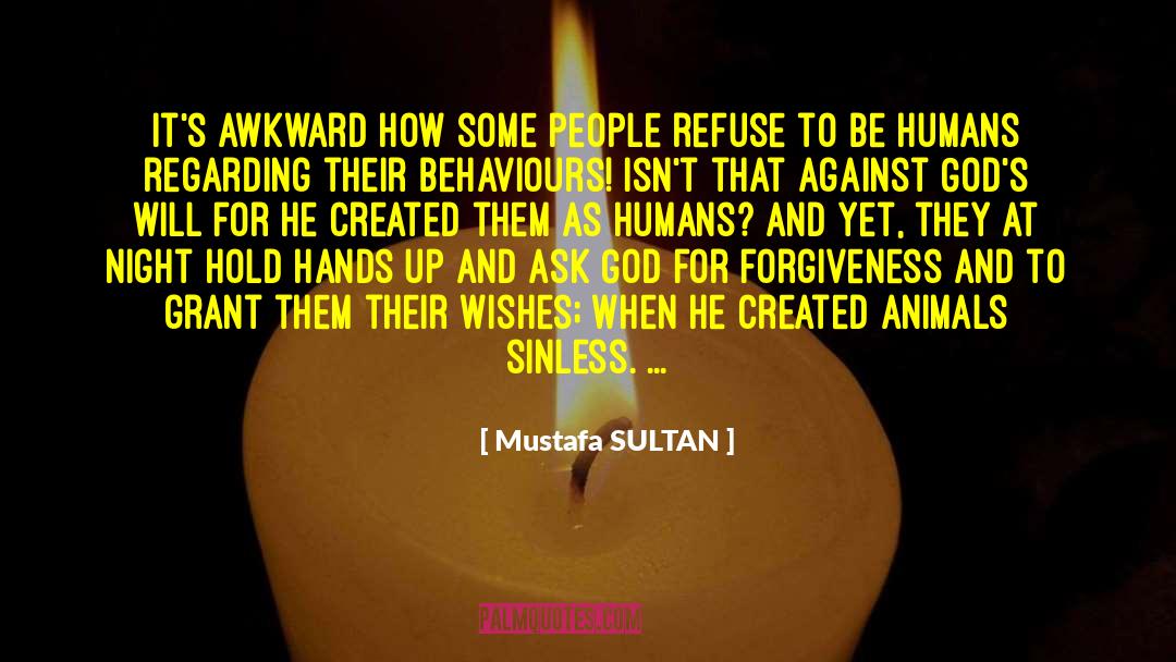 Behaviours quotes by Mustafa SULTAN